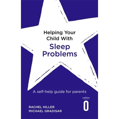 Helping Your Child with Sleep Problems: A Self-Help Guide for Parents - Paperback
