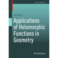 Applications of Holomorphic Functions in Geometry - Paperback