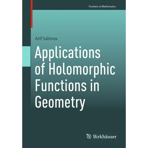 Applications of Holomorphic Functions in Geometry - Paperback