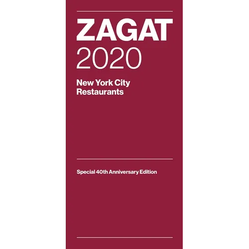 Zagat 2020 New York City Restaurants: Special 40th Anniversary Edition - Paperback