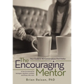 The Encouraging Mentor: Your Guide to 40 Conversations that Matter - Hardcover