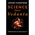 Science Meets Vedanta: Looking for the Same Reality - Paperback