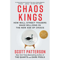 Chaos Kings: How Wall Street Traders Make Billions in the New Age of Crisis - Paperback