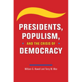 Presidents, Populism, and the Crisis of Democracy - Paperback