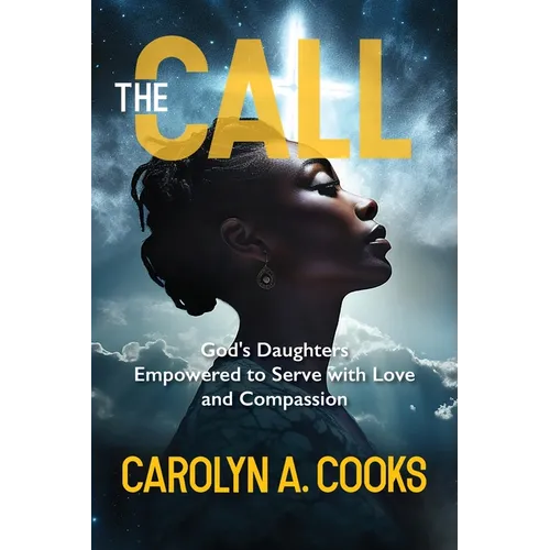 The Call: God's Daughters Empowered to Serve with Love and Compassion - Paperback