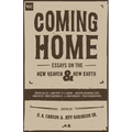Coming Home: Essays on the New Heaven and New Earth - Paperback