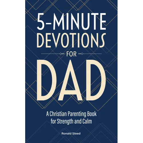 5-Minute Devotions for Dad: A Christian Parenting Book for Strength and Calm - Paperback