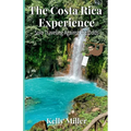 The Costa Rica Experience: Solo Traveling Against the Odds - Paperback