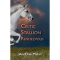 The Celtic Stallion Rendezvous - Paperback