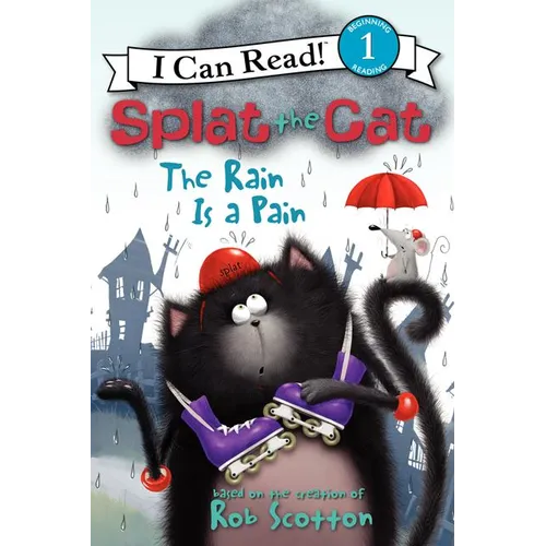 Splat the Cat: The Rain Is a Pain - Paperback