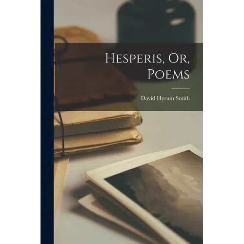 Hesperis, Or, Poems - Paperback