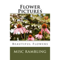 Flower Pictures: Flowers Photos - Paperback
