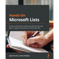 Hands-On Microsoft Lists: Create custom data models and improve the way data is organized using Lists in Microsoft 365 - Paperback