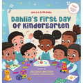 Dahlia's First Day of Kindergarten: A Back-to-School Book for Kids - Hardcover