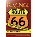 Revenge on Route 66: A Tracy Eaton Mystery - Paperback