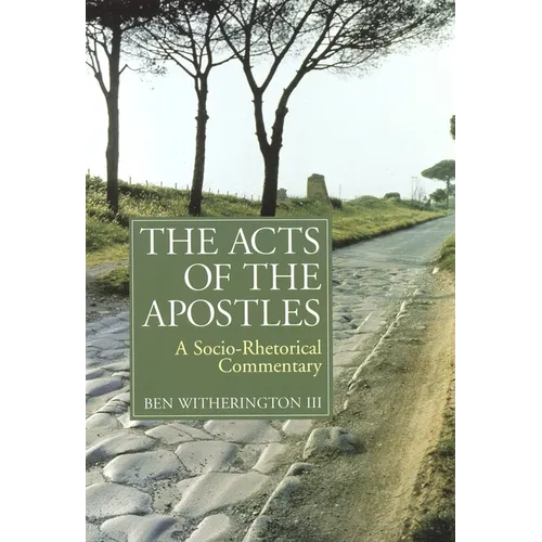 The Acts of the Apostles: A Socio-Rhetorical Commentary - Paperback