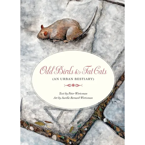 Odd Birds & Fat Cats: (An Urban Bestiary) - Hardcover