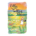 Lilly and the Talking Flower - Hardcover