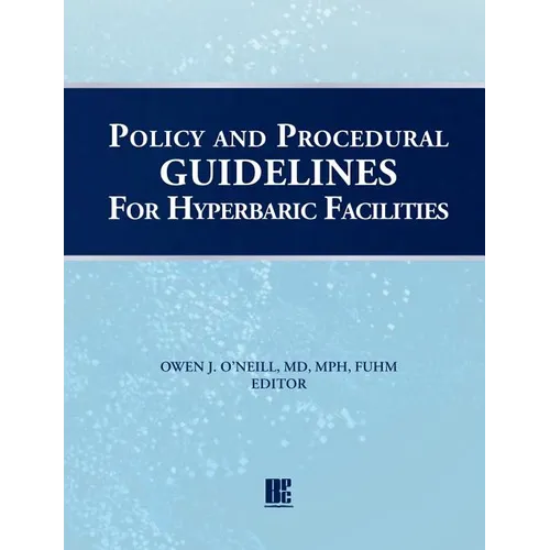 Policy and Procedural Guidelines for Hyperbaric Facilities - Paperback
