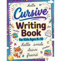 Cursive Writing Books for Kids age 8-10: Teach Handwriting and Practice Tracing Letters, Numbers, Words, and Sentences with a Learning Workbook for Be - Paperback