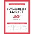 Songwriter's Market: Where & How to Market Your Songs - Paperback