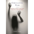 Circulating Fear: Japanese Horror, Fractured Realities, and New Media - Paperback