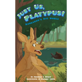 Just Us, Platypus! - Library Binding
