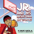 Jr. and His Basketball Dreams - Paperback