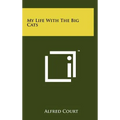 My Life with the Big Cats - Hardcover