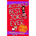 Actually Best Jokes Ever: Jokes for Kids - Paperback
