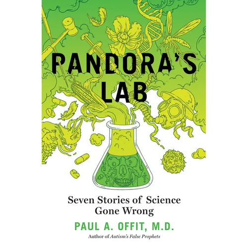 Pandora's Lab: Seven Stories of Science Gone Wrong - Hardcover