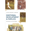 Emotional Development and Families: Socialization Across the Lifespan - Paperback