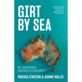 Girt by Sea: Re-Imagining Australia's Security - Paperback