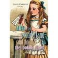 Alice in Wonderland and Through the Looking Glass - Paperback