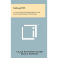 Sacajawea: A Guide and Interpreter of the Lewis and Clark Expedition - Hardcover