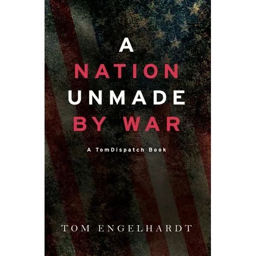 A Nation Unmade by War - Paperback