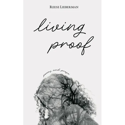 living proof: poems and prose - Paperback