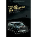 This All Encompassing Trip (Chasing Pearl Jam Around The World) - Hardcover