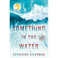 Something in the Water: Reese's Book Club: A Novel - Paperback