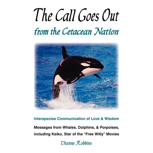 The Call Goes Out from the Cetacean Nation - Paperback
