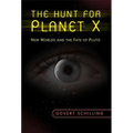 The Hunt for Planet X: New Worlds and the Fate of Pluto - Hardcover