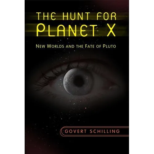 The Hunt for Planet X: New Worlds and the Fate of Pluto - Hardcover
