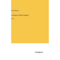 A History of New England: Vol. I - Hardcover