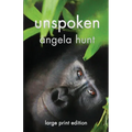 Unspoken: Large Print Edition - Paperback