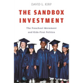 Sandbox Investment: The Preschool Movement and Kids-First Politics - Paperback