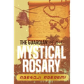 The Guardian of the Mystical Rosary - Paperback