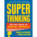 Super Thinking: The Big Book of Mental Models - Hardcover