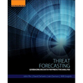 Threat Forecasting: Leveraging Big Data for Predictive Analysis - Paperback