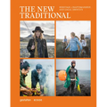 The New Traditional: Heritage, Craftsmanship and Local Identity - Hardcover
