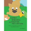 Hamsly, Burdance and Dogston Find A New Home - Hardcover